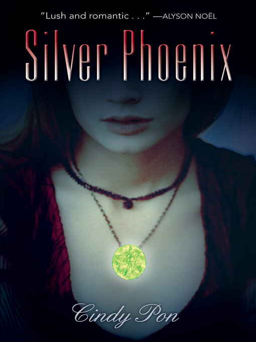 Title details for Silver Phoenix by Cindy Pon - Available
